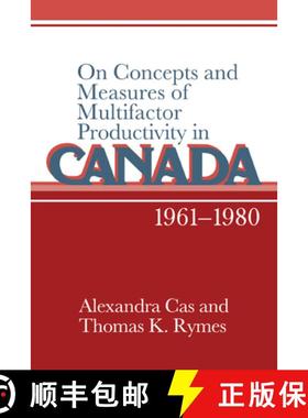 【3-4周达】On Concepts and Measures of Multifactor Productivity in Canada, 1961 1980 [9780521024341]