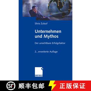 【3-4周达】精装 Unternehmen und Mythos: Der unsichtbare Erfolgsfaktor (2., erw. Aufl. 2009) [9783834912893]