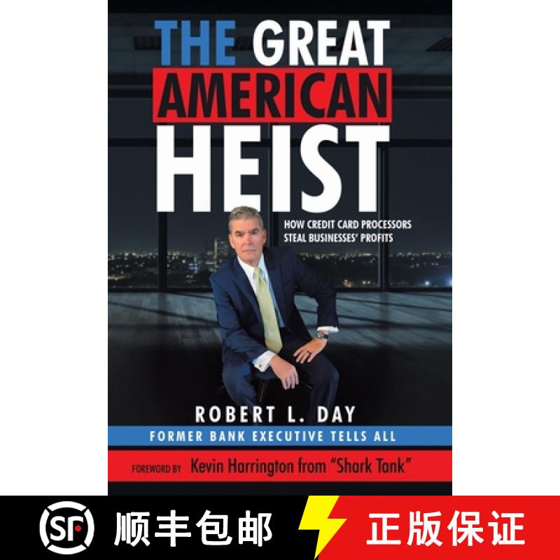 【3-4周达】The Great American Heist: How Credit Card Processors Steal Businesses' Profits [9781665745116]