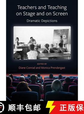 【3-4周达】Teachers and Teaching on Stage and on Screen - Dramatic Depictions: Dramatic Depictions [9781789380675]