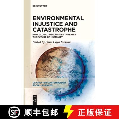 【3-4周达】Environmental Injustice and Catastrophe: How Global Insecurities Threaten the Future of Hu... [9783111081199]