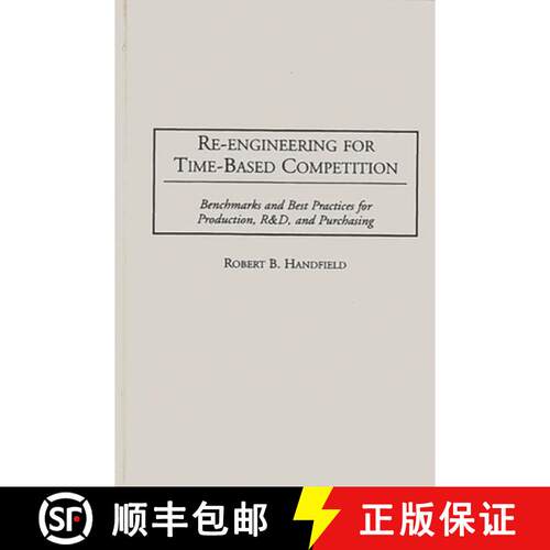 【3-4周达】精装 Re-Engineering for Time-Based Competition: Benchmarks and Best Practices for Producti... [9780899309170]