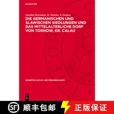 【3-4周达】Die Germanischen Und Slawischen Siedlungen Und Das Mittelalterliche Dorf Von Tornow, Kr. C... [9783112777749]