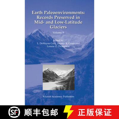 【3-4周达】Earth Paleoenvironments: Records Preserved in Mid- and Low-Latitude Glaciers [9781402021459]