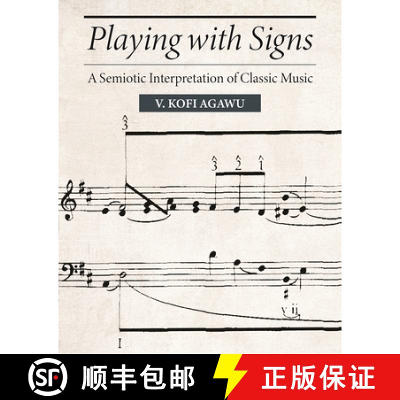 【3-4周达】Playing with Signs: A Semiotic Interpretation of Classic Music [9780691273648]