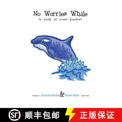 预订 No Worries Whale: A Book of Ocean Poems [9781736140338]