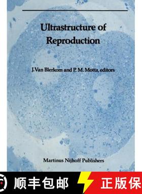 【3-4周达】Ultrastructure of Reproduction: Gametogenesis, Fertilization, and Embryogenesis [9781461338697]