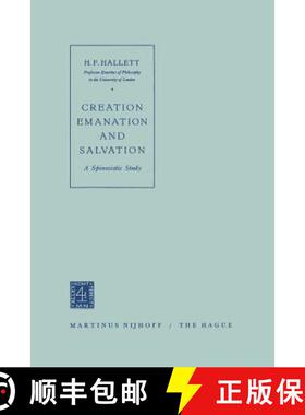 【3-4周达】Creation Emanation and Salvation : A Spinozistic Study [9789401538084]