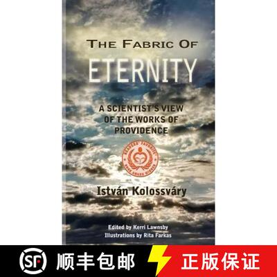 【3-4周达】The Fabric of Eternity. A Scientist's View of the Works of Providence [9780988571709]