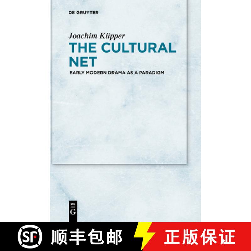 【3-4周达】The Cultural Net: Early Modern Drama as a Paradigm [9783110684933]