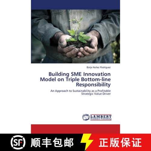 预订 Building SME Innovation Model on Triple Bottom-line Responsibility [9783659456893]