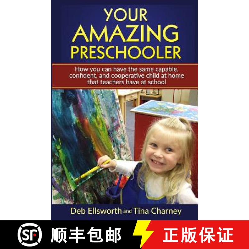 【3-4周达】Your Amazing Preschooler: How You Can Have the Same Capable, Confident, and Cooperative Ch... [9780988468221]