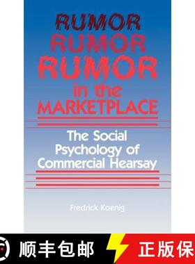 【3-4周达】Rumor in the Marketplace: The Social Psychology of Commercial Hearsay [9780865691179]