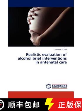 预订 Realistic Evaluation of Alcohol Brief Interventions in Antenatal Care [9783659318122]