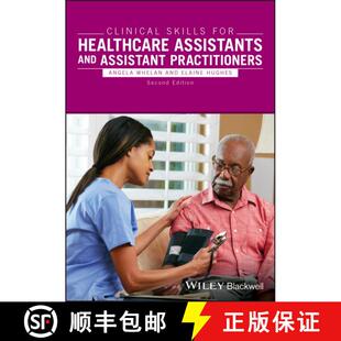 【3-4周达】Clinical Skills For Healthcare Assistants And Assistant Practitioners, 2E [Wiley护理学] [9781118256411]