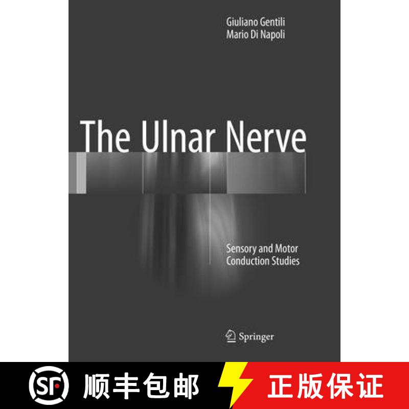 【3-4周达】The Ulnar Nerve: Sensory and Motor Conduction Studies [9783319827827]