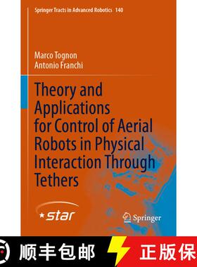 【3-4周达】Theory and Applications for Control of Aerial Robots in Physical Interaction Through Tethers [9783030486617]