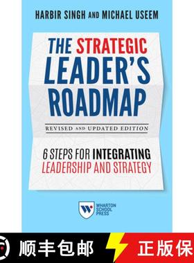 【3-4周达】The Strategic Leader's Roadmap, Revised and Updated Edition: 6 Steps for Integrating Leade... [9781613631522]