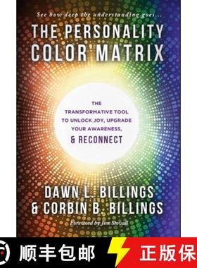 【3-4周达】The Personality Color Matrix: The Transformative Tool to Unlock Joy, Upgrade Your Awarenes... [9781966659877]
