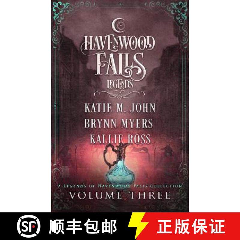预订 Legends of Havenwood Falls Volume Three: A Legends of Havenwood Falls Collection [9781950455171]