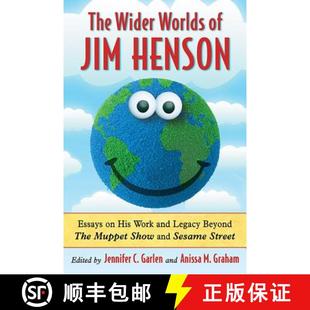 Muppet The Beyond Sesame... Jim Work Essays Legacy Henson 9780786469864 Worlds Wider and Show His 现货