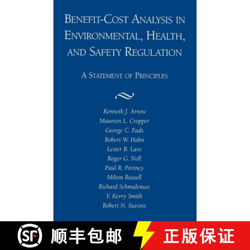 【4周达】Benefit-Cost Analysis in Environmental, Health, and Safety Regulation: A Statement of Princi... [9780844770666]