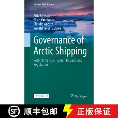 【3-4周达】精装 Governance of Arctic Shipping : Rethinking Risk, Human Impacts and Regulation [9783030449742]