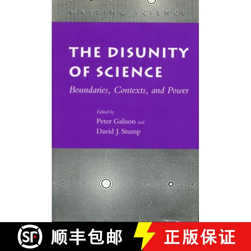 【3-4周达】The Disunity of Science: Boundaries, Contexts, and Power [9780804725620]