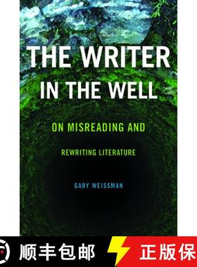 【3-4周达】The Writer in the Well: On Misreading and Rewriting Literature [9780814213193]