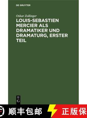 【3-4周达】Louis-Sebastien Mercier als Dramatiker und Dramaturg, Erster Teil [9783111263793]