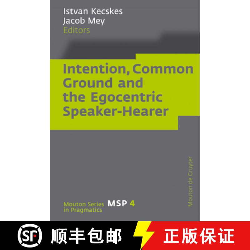 预订 Intention, Common Ground and the Egocentric Speaker-Hearer [9783110206067]