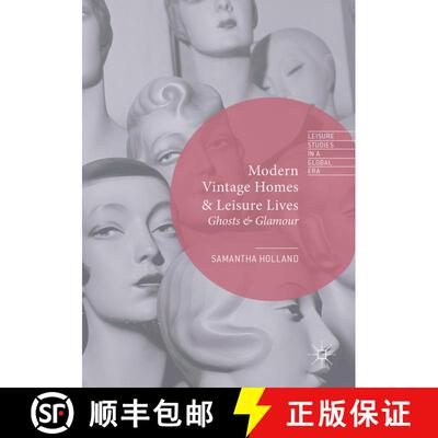 【3-4周达】Modern Vintage Homes & Leisure Lives : Ghosts & Glamour [9781349846818]