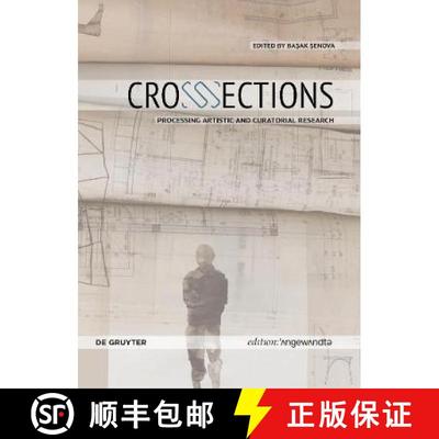 【3-4周达】Crosssections: Processing Artistic and Curatorial Research [9783110716481]