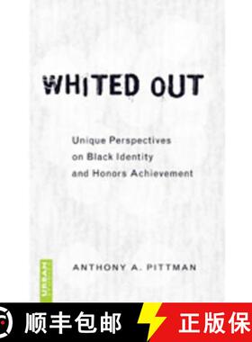 预订 Whited Out; Unique Perspectives on Black Identity and Honors Achievement [9781433101182]