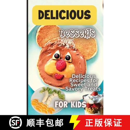 【3-4周达】Delicious Dessert Recipes : Learn to Bake with over 30 Easy Recipes for Cookies, Muffins, ... [9781803906836]