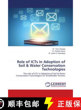 预订 Role of ICTs in Adoption of Soil & Water Conservation Technologies [9786138340102]