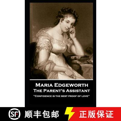 预订 Maria Edgeworth - The Parent's Assistant: 'Confidence is the best proof of love'' [9781787806795]