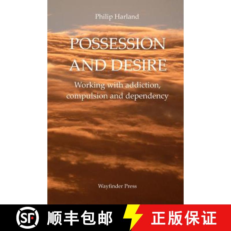 【3-4周达】Possession and Desire: A guide to working with addiction, compulsion, and dependency [9780956160744]