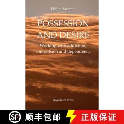 【3-4周达】Possession and Desire: A guide to working with addiction, compulsion, and dependency [9780956160744]
