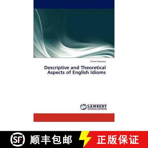 预订 Descriptive and Theoretical Aspects of English Idioms [9783846598979]
