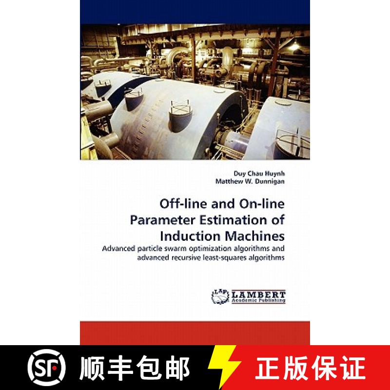 预订 Off-Line and On-Line Parameter Estimation of Induction Machines [9783844396317]