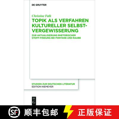 【3-4周达】Topik als Verfahren kultureller Selbstvergewisserung: Zur Aktualisierung rhetorischer Stof... [9783110570274]