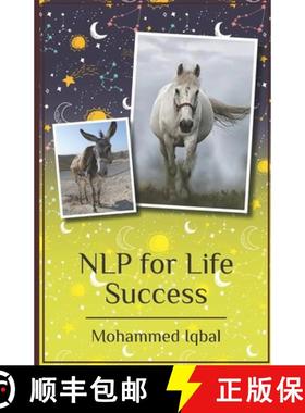 预订 Nlp for Life Success: From Negatives to Positives a Simplified Extract for High Performers [9781838127794]