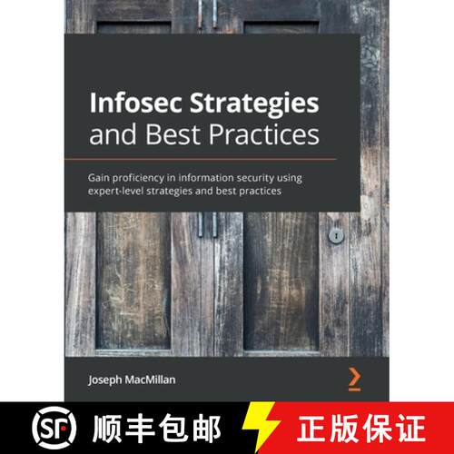 预订 Infosec Strategies and Best Practices: Gain proficiency in information security using expert-lev... [9781800566354]