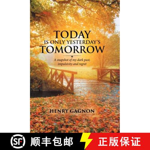 【3-4周达】精装 Today Is Only Yesterday's Tomorrow: A Snapshot of My Dark Past, Impulsivity and Regret [9781779629869]