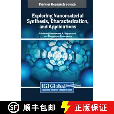 【3-4周达】Exploring Nanomaterial Synthesis, Characterization, and Applications [9798369363263]