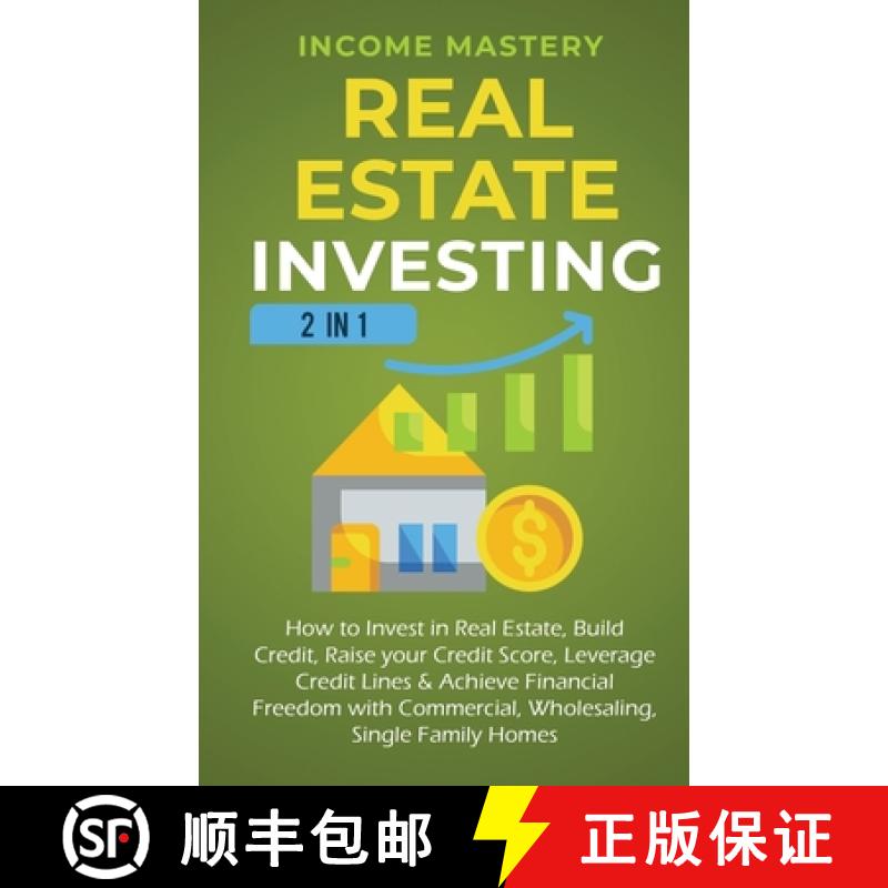 【3-4周达】Real Estate Investing: 2 in 1: How to invest in real estate, build credit, raise your cred... [9781647770976]