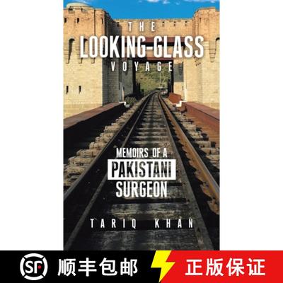 【3-4周达】The Looking-Glass Voyage: Memoirs of a Pakistani Surgeon [9780228860594]