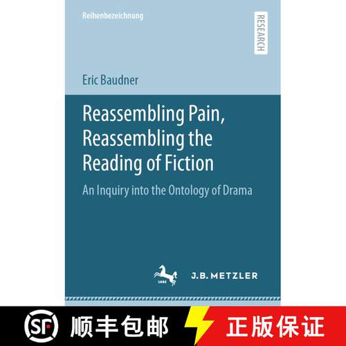 【3-4周达】Reassembling Pain, Reassembling the Reading of Fiction : An Inquiry into the Ontology of D... [9783662626238]