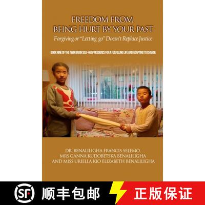 【3-4周达】Freedom From Being Hurt By Your Past: Forgiving Or 'Letting Go' Doesn't Replace Justice. [9781838425753]